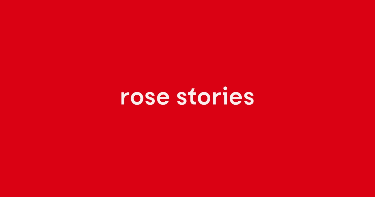 Rose Stories